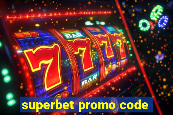 superbet promo code